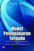 Model Pembelajaran Terpadu Konsep, Strategi, dan Implementasinya dalam Kurikulum Tingkat Satuan Pendidikan (KTSP)
