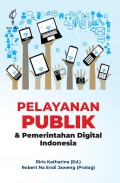 Pelayanan Publik & Pemerintahan Digital Indonesia