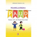 Pembelajaran PAUD : Bermain,Cerita Dan Menyanyi Secara Islam