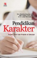 Pendidikan Karakter : Kajian Teori dan Praktik di Sekolah