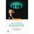 Pendidikan Karakter : Strategi Membangun Karakter Bangsa Berperadaban