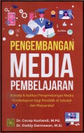 Pengembangan Media Pembelajaran Konsep & Aplikasi Pengembangan Media Pembelajaran Bagi Pendidik Di Sekolah Dan Masyarakat