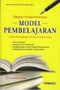 Model Pembelajaran : Ragam Pengembangan Untuk Meningkatkan Profesionalitas Guru