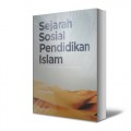 SEJARAH SOSIAL PENDIDIKAN ISLAM