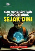 Seni Memahami Dan Mendidik Anak Sejak Dini