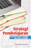 Strategi Pembelajaran : Pedoman Untuk Pendidik Dan Calon Pendidik